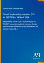 Text: Council of the European Union. Council Implementing Regulation (EU) No 263/2014 of 14 March 2014. Blau mit gelbem Rand.