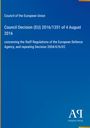 Council Decision (EU) 2016/1351 über Mitarbeiterregelungen der EDA, Aufhebung Entscheidung 2004/676/EG.