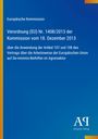 Europäische Kommission: Verordnung (EU) Nr. 1408/2013 der Kommission vom 18. Dezember 2013, Buch
