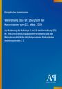 „Europäische Kommission, Verordnung (EG) Nr. 256/2009, 23. März 2009.“ Blauer Hintergrund, dunklere Blautöne.