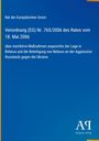 Verordnung (EG) Nr. 765/2006, Rat der EU, über restriktive Maßnahmen zu Belarus und Russland, Antiphon Verlag.