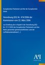 Europäisches Parlament, Verordnung (EG) Nr. 474/2006, 22. März 2006. Blaues Cover, Antiphon Verlag Logo.