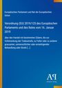 Text: Verordnung (EU) 2019/125 über den Handel mit bestimmten Gütern zur Vollstreckung der Todesstrafe oder Folter. Blaues Cover.