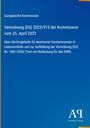Europäische Kommission: Verordnung (EU) 2023/915 vom 25. April 2023 über Höchstgehalte für Kontaminanten. Unten rechts Logo.