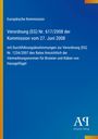 Europäische Kommission: Verordnung (EG) Nr. 617/2008 über Vermarktungsnormen für Bruteier. Blaues Cover, Logo unten rechts.