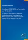 Europäische Kommission, Verordnung (EU) 2018/782 vom 29. Mai 2018; blaues Cover, orange-gelber Streifen links.