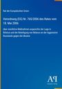 "Rat der Europäischen Union: Verordnung (EG) Nr. 765/2006, Maßnahmen gegen Belarus und Russland. Blaues Cover."
