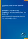 Europäisches Parlament; EU-Verordnung 2019/1021 zu organischen Schadstoffen. Blau mit gelbem Rand, Logo unten.