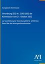 Europäische Kommission, Verordnung (EG) Nr. 2245/2002 vom 21. Oktober 2002, blauer Hintergrund, Antiphon Verlag.