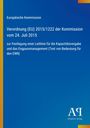 Verordnung (EU) 2015/1222, Festlegung zur Kapazitätsvergabe, Europäische Kommission, blau mit gelben Rändern, Logo unten.