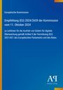 Europäische Kommission: Empfehlung (EU) 2024/2659 vom 11. Oktober 2024 zu Leitlinien der Ausfuhr digitaler Überwachung.