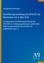 Europäische Kommission. Durchführungsverordnung (EU) 2018/337 vom 5. März 2018 zur Änderung bestehender Leitlinien.
