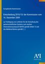 Text: Entscheidung 2010/15/ der Kommission vom 16. Dezember 2009; Europäische Kommission; Antiphon Verlag. Blaues Cover.