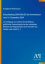 Europäische Kommission: Entscheidung 2004/905/EG der Kommission vom 14. Dezember 2004, Buch