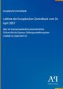 Europäische Zentralbank Leitlinie vom 26. April 2007 zu TARGET2. Blaues Cover, gelber Rand, Verlagssignet unten.