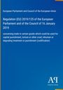 European Parliament and Council of the European Union: Regulation (EU) 2019/125 of the European Parliament and of the Council of 16 January 2019, Buch