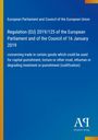 European Parliament and Council of the European Union: Regulation (EU) 2019/125 of the European Parliament and of the Council of 16 January 2019, Buch