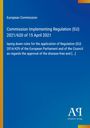 Europäische Kommission, Durchführungsverordnung (EU) 2021/620 vom 15. April 2021. Blaues Cover mit Logo unten rechts.