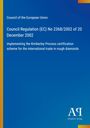 Council of the European Union: Council Regulation (EC) No 2368/2002 of 20 December 2002, Buch