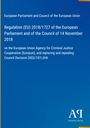 European Parliament and Council of the European Union: Regulation (EU) 2018/1727 of the European Parliament and of the Council of 14 November 2018, Buch