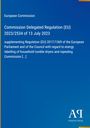 European Commission: Commission Delegated Regulation (EU) 2023/2534 of 13 July 2023, Buch