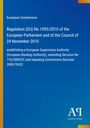 European Commission: Regulation (EU) No 1093/2010 of the European Parliament and of the Council of 24 November 2010, Buch