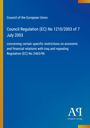 Council of the European Union: Council Regulation (EC) No 1210/2003 of 7 July 2003. Blaues Cover mit gelbem Streifen.