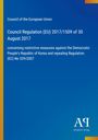 Council of the European Union: Council Regulation (EU) 2017/1509 of 30 August 2017, Buch