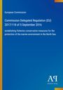 European Commission: Commission Delegated Regulation (EU) 2017/118 of 5 September 2016, Buch