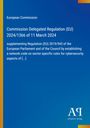 European Commission: Commission Delegated Regulation (EU) 2024/1366 of 11 March 2024, Buch