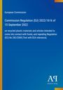 European Commission: Commission Regulation (EU) 2022/1616 of 15 September 2022, Buch
