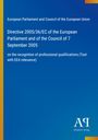 European Parliament and Council of the European Union: Directive 2005/36/EC of the European Parliament and of the Council of 7 September 2005, Buch