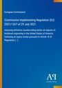 European Commission: Commission Implementing Regulation (EU) 2021/1267 of 29 July 2021, Buch