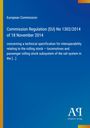 "Commission Regulation (EU) No 1302/2014 of 18 November 2014", blauer Hintergrund, gelber Rand links. Logo: "AQ Antiphon Verlag".
