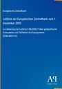 Europäische Zentralbank, Leitlinie vom 1. Dezember 2003. Ändert EZB/2000/7 über geldpolitische Instrumente. Blaues Cover.