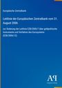 „Europäische Zentralbank: Leitlinie vom 31. August 2006, Änderung geldpolitischer Instrumente“, blaues Cover, Antiphon Verlag.