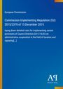 European Commission: Commission Implementing Regulation (EU) 2015/2378 of 15 December 2015, Buch