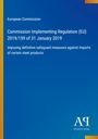 European Commission: Commission Implementing Regulation (EU) 2019/159 of 31 January 2019, Buch