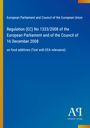European Parliament and Council of the European Union: Regulation (EC) No 1333/2008 of the European Parliament and of the Council of 16 December 2008, Buch