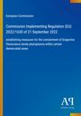 European Commission: Commission Implementing Regulation (EU) 2022/1630 of 21 September 2022, Buch