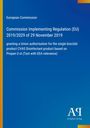 "Commission Implementing Regulation (EU) 2019/2029 of 29 November 2019, authorizing CVAS Disinfectant. Blaues EU-Dokument."