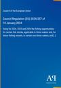 Council of the European Union: Council Regulation (EU) 2024/257 of 10 January 2024, Buch