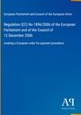 European Parliament and Council of the European Union: Regulation (EC) No 1896/2006 of the European Parliament and of the Council of 12 December 2006, Buch
