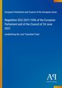 European Parliament and Council of the European Union: Regulation (EU) 2021/1056 of the European Parliament and of the Council of 24 June 2021, Buch