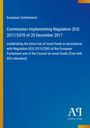 European Commission: Commission Implementing Regulation (EU) 2017/2470 of 20 December 2017, Buch