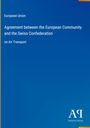 "European Union: Agreement between the European Community and the Swiss Confederation on Air Transport" und blaues Design.