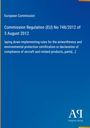 "European Commission, Commission Regulation (EU) No 748/2012 of 3 August 2012. Blaues Design mit gelbem Rand."