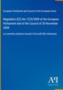European Parliament and Council of the European Union: Regulation (EC) No 1223/2009 of the European Parliament and of the Council of 30 November 2009, Buch