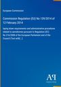 European Commission: Commission Regulation (EU) No 139/2014 of 12 February 2014, Buch