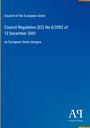 Council of the European Union: Council Regulation (EC) No 6/2002 of 12 December 2001, Buch